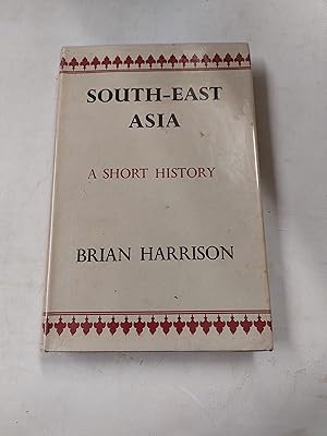 Immagine del venditore per South-East Asia- A Short History venduto da Cambridge Rare Books