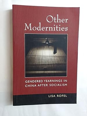 Bild des Verkufers fr Other Modernities: Gendered Yearnings in China after Socialism. zum Verkauf von Plurabelle Books Ltd