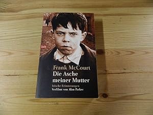 Seller image for Die Asche meiner Mutter : irische Erinnerungen. Dt. von Harry Rowohlt / Goldmann ; 72596 : btb for sale by Versandantiquariat Schfer