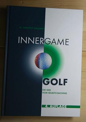 Imagen del vendedor de INNER GAME GOLF. Die Idee vom Selbstcoaching. a la venta por Antiquariat Robert Loest