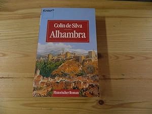 Seller image for Alhambra : Roman. Colin DeSilva. Aus dem Engl. von Karin Dufner / Knaur ; 63009 : Historischer Roman for sale by Versandantiquariat Schfer