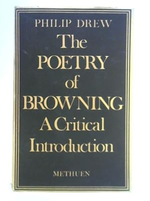 Bild des Verkufers fr The Poetry of Browning: A Critical Introduction zum Verkauf von World of Rare Books