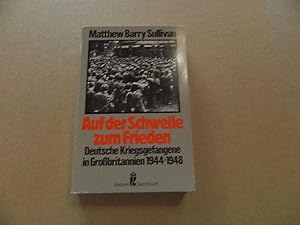 Seller image for Auf der Schwelle zum Frieden : dt. Kriegsgefangene in Grossbritannien 1944 - 1948. [bers. von Margarete Venjakob] / Ullstein-Buch ; Nr. 34205 : Ullstein-Sachbuch for sale by Versandantiquariat Schfer