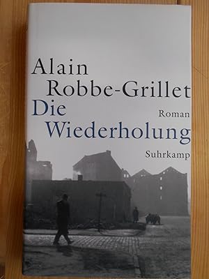 Die Wiederholung : Roman. Aus dem Franz. von Andrea Spingler