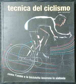 Imagen del vendedor de Tecnica del ciclismo. Come l'uomo e la bicicletta lavorano in sintonia a la venta por Librodifaccia