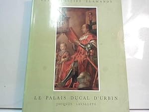 Bild des Verkufers fr Le Palais ducal d'Urbin (Les primitifs flamands) zum Verkauf von JLG_livres anciens et modernes