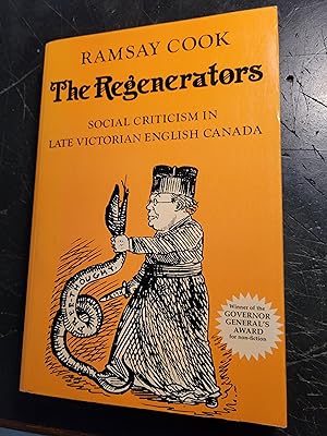 The Regenerators: Social Criticism in Late Victorian English Canada