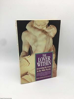 Bild des Verkufers fr Lover Within: Accessing the Lover in the Male Psyche zum Verkauf von 84 Charing Cross Road Books, IOBA