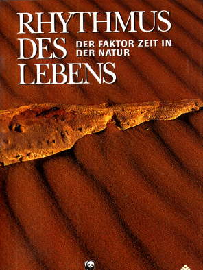 Rhytmus des Lebens. Der Faktor Zeit in der Natur.