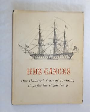 Seller image for HMS Ganges 1866-1966. One Hundred Years of Training Boys for the Royal Navy for sale by David Kenyon