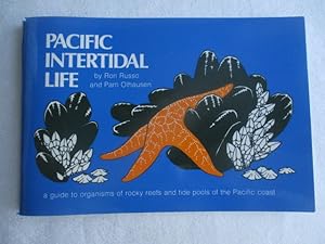 Seller image for Pacific Intertidal Life: A Guide to Organisms of Rocky Reefs and Tide Pools of the Pacific Coast for sale by Ivan's Book Stall