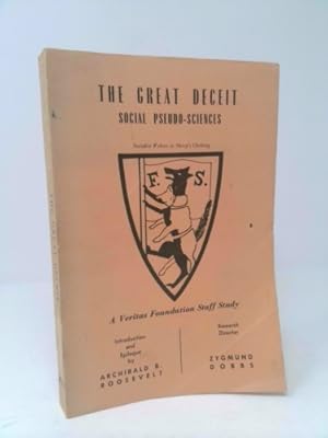 Bild des Verkufers fr The Great Deceit: Social Pseudo-Sciences zum Verkauf von ThriftBooksVintage