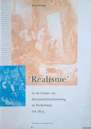 Bild des Verkufers fr Realisme' in de kunst- en literatuurbeschouwing in Nederland tot 1875 zum Verkauf von Klondyke