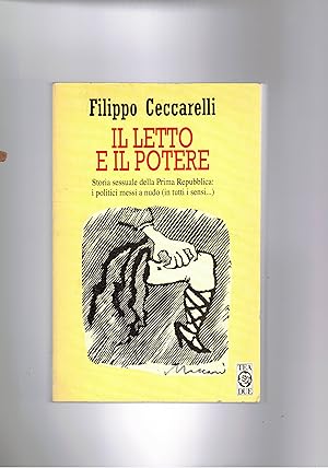 Seller image for Il letto e il potere. Storia sessuale d'Italia da Mussolini a Vallettopoli bis. for sale by Libreria Gull