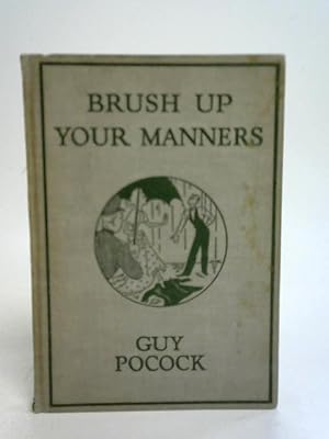 Bild des Verkufers fr Brush Up Your Manners zum Verkauf von World of Rare Books