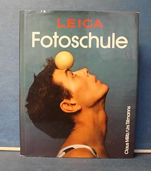 Bild des Verkufers fr Leica Fotoschule Geschichte Technik Praxis Anbei: Lexikon fotografischer Fachausdrcke. Leica von A-Z zum Verkauf von Eugen Kpper