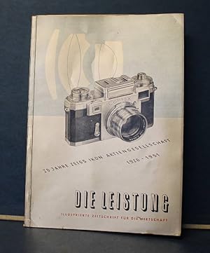 Die Leistung. 2. Jahrgang Heft 7. 25 Jahre Zeiss Ikon Aktiengesellschaft 1926-1951 Illustrierte Z...