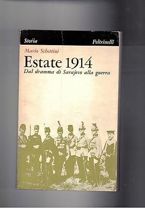 Seller image for Estate 1914. dal dramma di Sarajevo alla guerra. for sale by Libreria Gull