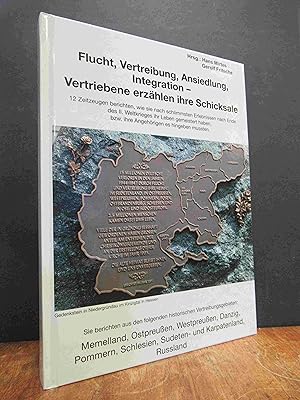 Bild des Verkufers fr Flucht, Vertreibung, Ansiedlung, Integration - Vertriebene erzhlen ihre Schicksale - 12 Zeitzeugen berichten, wie sie nach schlimmsten Erlebnissen nach Ende des II. Weltkrieges ihr Leben gemeistert haben bzw. ihre Angehrigen es hingeben mussten, zum Verkauf von Antiquariat Orban & Streu GbR