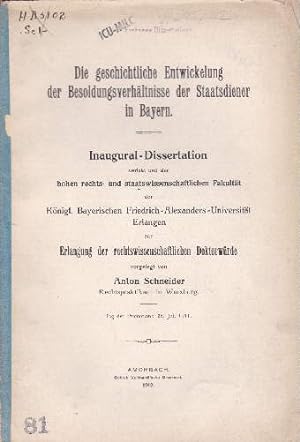 Seller image for Die geschichtliche Entwickelung der Besoldungsverhltnisse der Staatsdiener in Bayern. Inaugural-Dissertation. for sale by Antiquariat Heinz Tessin