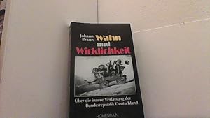 Bild des Verkufers fr Wahn und Wirklichkeit. ber die innere Verfassung der Bundesrepublik Deutschland. zum Verkauf von Antiquariat Uwe Berg