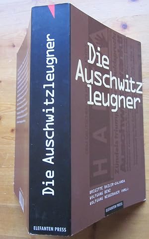 Imagen del vendedor de Die Auschwitz-Leugner. Revisionistische Geschichtslge und historische Wahrheit. a la venta por Antiquariat Roland Ggler