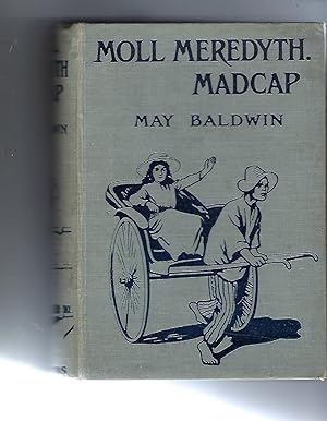 Seller image for Moll Meredyth Madcap for sale by Peakirk Books, Heather Lawrence PBFA