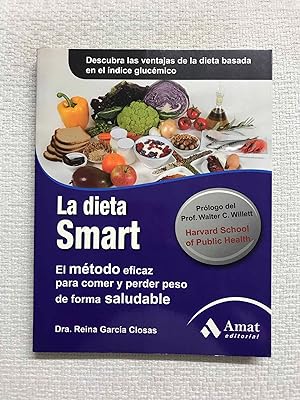 Imagen del vendedor de La dieta smart. El mtodo eficaz para comer y perder peso de forma saludable a la venta por Campbell Llibres