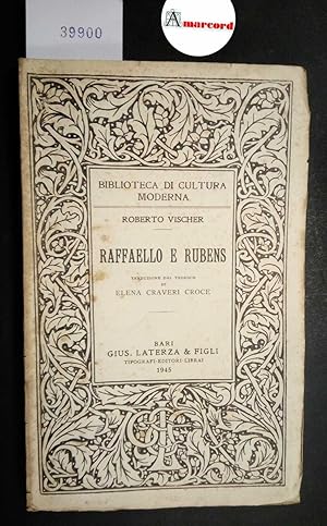 Vischer Roberto, Raffaello e Rubens, Laterza, 1945