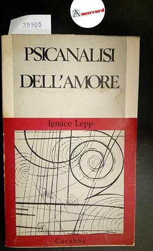 Lepp Ignace, Psicanalisi dell'amore, Carabba, 1965