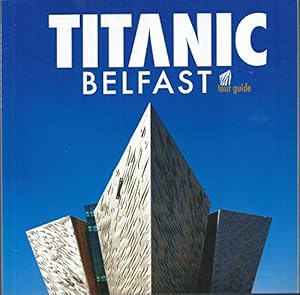 Bild des Verkufers fr Titanic Belfast - Tour Guide zum Verkauf von M.Roberts - Books And ??????