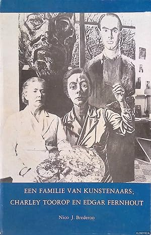 Immagine del venditore per Een familie van kunstenaars; Charley Toorop en Edgar Fernhout venduto da Klondyke