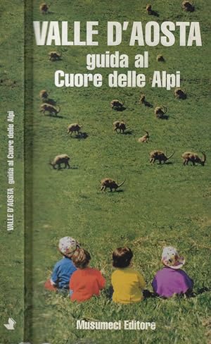 Seller image for Valle d'Aosta Guida al cuore delle Alpi for sale by Biblioteca di Babele