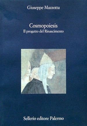 Bild des Verkufers fr Cosmopoiesis. Il progetto del Rinascimento zum Verkauf von Librodifaccia