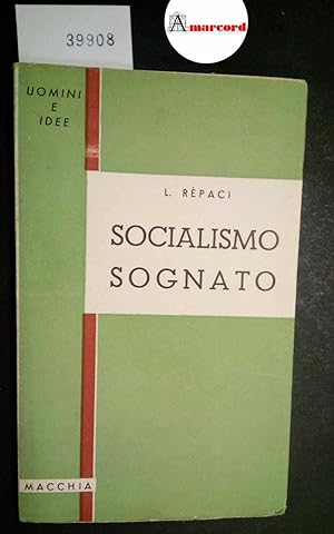 Repaci Leonida, Socialismo sognato, Macchia, 1948