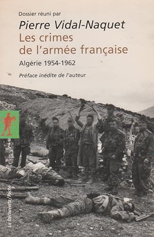 Seller image for Les crimes de l'arme francaise: Algerie 1954-1962 for sale by The Glass Key