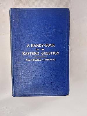 Bild des Verkufers fr A Handy Book On The Eastern Question Being A Very Recent View Of Turkey zum Verkauf von Cambridge Rare Books