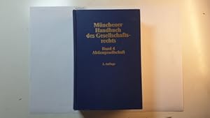 Imagen del vendedor de Mnchener Handbuch des Gesellschaftsrechts : Teil: 4. Aktiengesellschaft a la venta por Gebrauchtbcherlogistik  H.J. Lauterbach