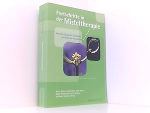 Bild des Verkufers fr Fortschritte in der Misteltherapie: Aktueller Stand der Forschung und klinische Anwendung zum Verkauf von Book Broker