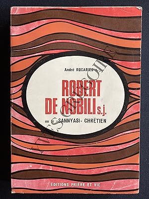 ROBERT DE NOBILI OU LE "SANNYASI" CHRÉTIEN