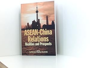 Bild des Verkufers fr ASEAN-China Relations: Realities and Prospects zum Verkauf von Book Broker