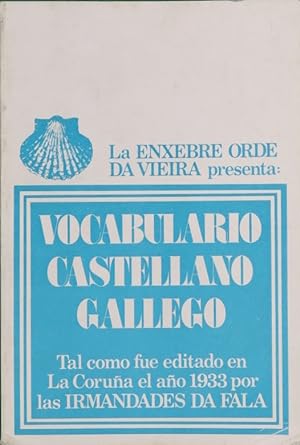 Imagen del vendedor de Vocabulario castellano gallego: tal como fue editado en La Corua el ao 1933 por las Irmandades La Fala a la venta por Librera Alonso Quijano