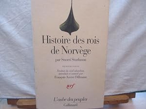 Histoire des Rois de Norvège - T. I) Des origines mythiques de la dynastie à la bataille de Svold...