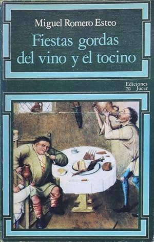 Imagen del vendedor de Fiestas gordas del vino y el tocino a la venta por Librera Alonso Quijano