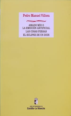 Imagen del vendedor de Amado mo o La emocin artificial Las cosas persas ; El eclipse de un dios a la venta por Librera Alonso Quijano