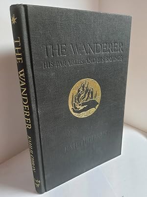 Image du vendeur pour The Wanderer His Parables and Sayings mis en vente par Hammonds Antiques & Books