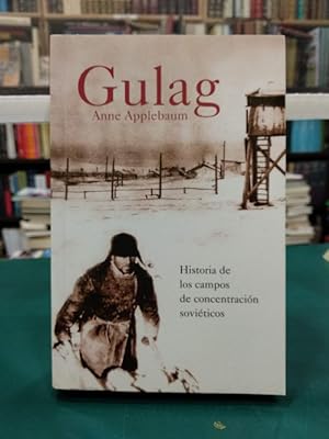 Imagen del vendedor de GULAG : HISTORIA DE LOS CAMPOS DE CONCENTRACIN SOVITICOS a la venta por ABACO LIBROS USADOS