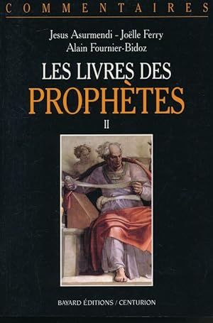 Imagen del vendedor de Les Livres des Prophtes. Tome II : Ezkiel - Daniel - Les douze petits prophtes a la venta por LIBRAIRIE GIL-ARTGIL SARL