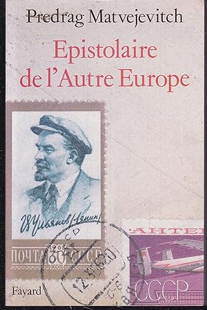 Image du vendeur pour Epistolaire de l'autre Europe. Dedicated and signed by the author mis en vente par Graphem. Kunst- und Buchantiquariat