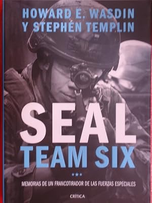 Imagen del vendedor de SEAL TEAM SIX : MEMORIAS DE UN FRANCOTIRADOR DE LAS FUERZAS ESPECIALES a la venta por ABACO LIBROS USADOS